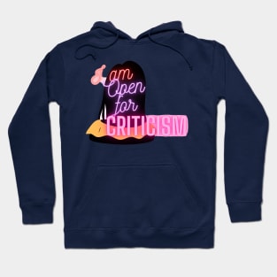 I am open for criticism Hoodie
